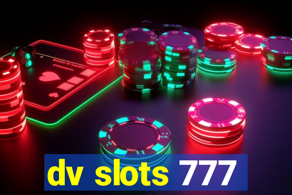 dv slots 777